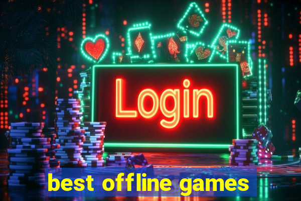 best offline games